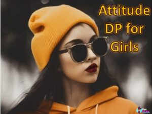 Girls Attitude DP for Whatsapp